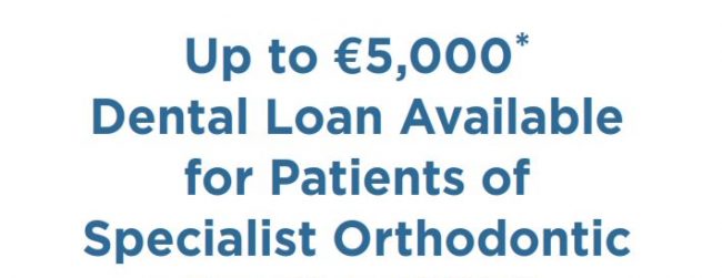 Quick Dental Loans Available for patients of Specialist Orthodontic Practice (SOP) in Glenageary.