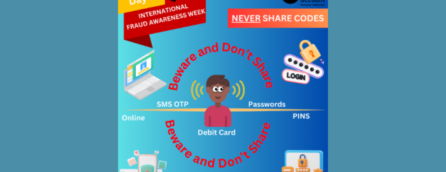 International Fraud Awareness Week 2023 – Day 5, Never Share Codes